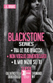Blackstone series: Tra le tue braccia-Non voglio dimenticarti-Il mio inizio sei tu